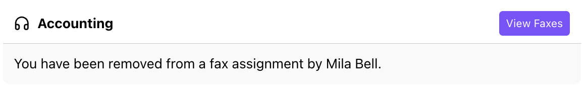 Alt Text Option  "Screenshot of a Dialbot notification message stating that a user has been removed from a fax assignment, with a purple 'View Faxes' action button.
