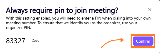 Confirmation window for requiring PIN to join meeting