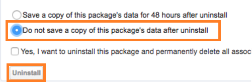 Screenshot of the Salesforce package uninstallation screen with orange boxes highlighting the selected 'Do not save a copy of this package's data after uninstall' radio button and the 'Uninstall' button at the bottom left.