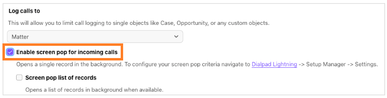 Screenshot of the Dialpad 'Log calls to' settings section featuring an orange box highlighting the checked 'Enable screen pop for incoming calls' option under the 'Matter' object selection dropdown.