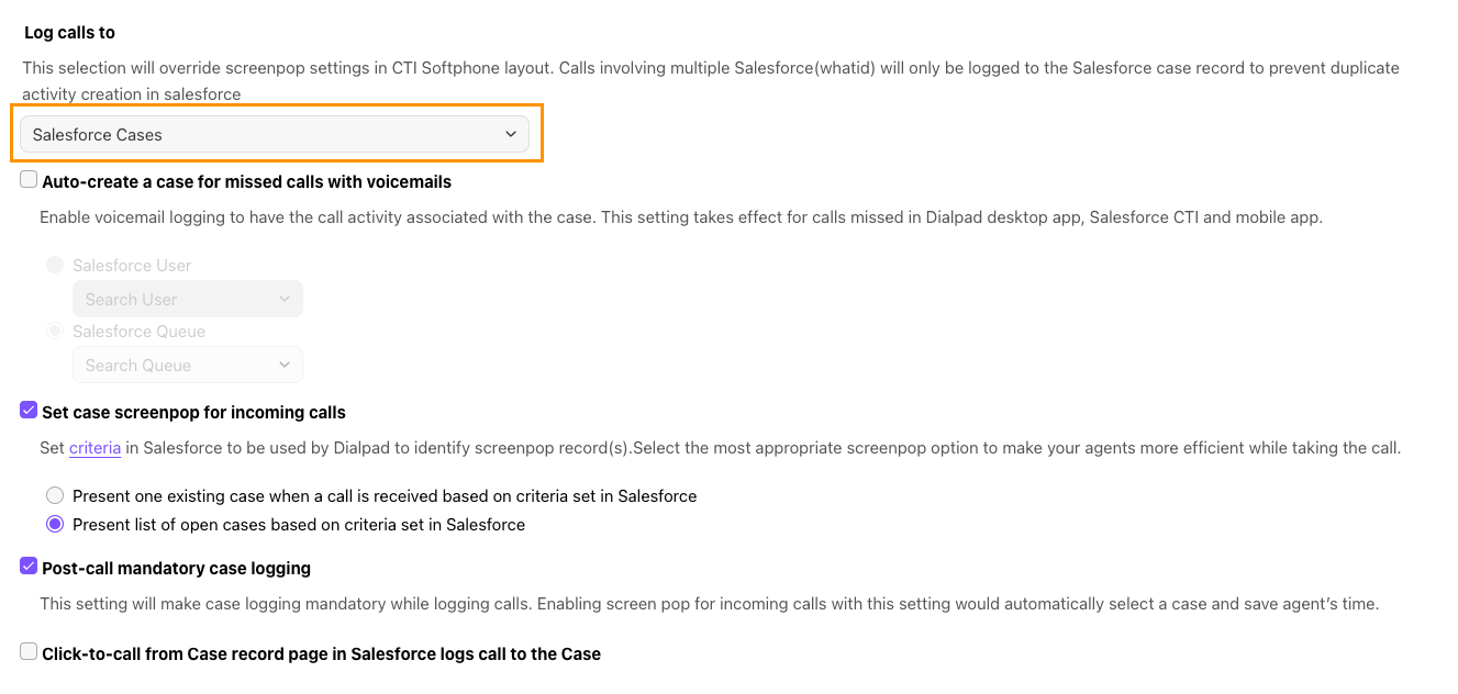 Screenshot of the Dialpad Salesforce CTI Settings panel featuring an orange box highlighting 'Salesforce Cases' selected in the 'Log calls to' dropdown menu, followed by options for case screen pop behaviors and post-call mandatory logging.