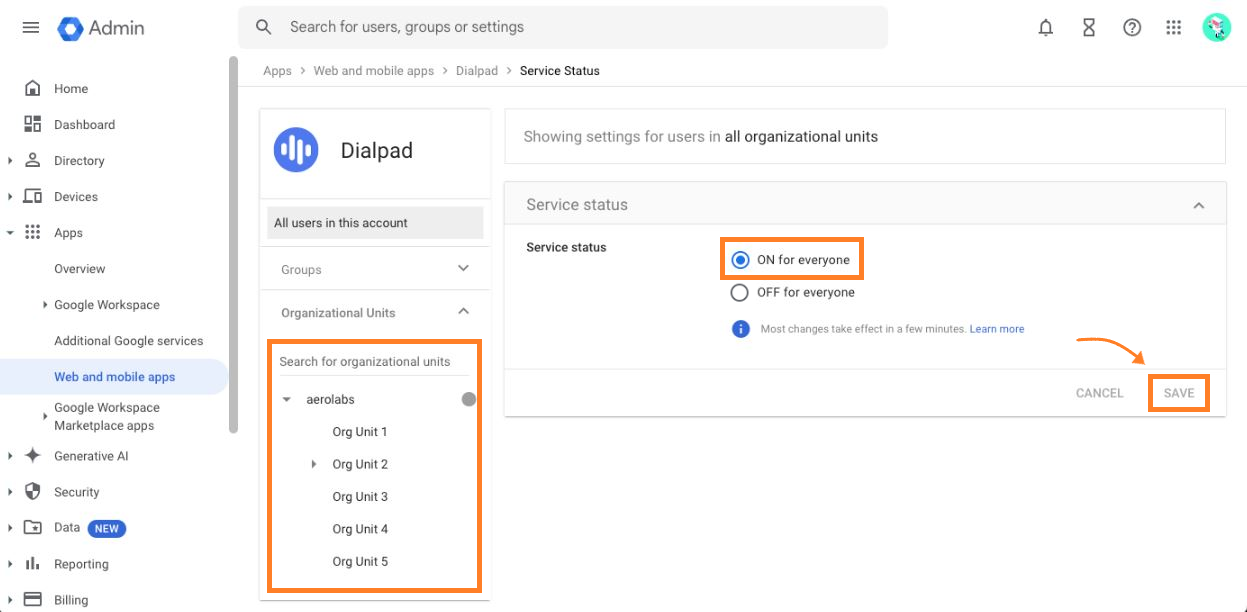 Screenshot of the Dialpad Service Status page in the Google Admin Console featuring orange boxes highlighting the Organizational Units panel on the left, the selected 'ON for everyone' radio button under Service status, and an arrow pointing to the 'SAVE' button.