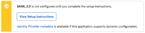 Screenshot of an Okta notification box stating SAML 2.0 setup requirements with a blue View Setup Instructions button.