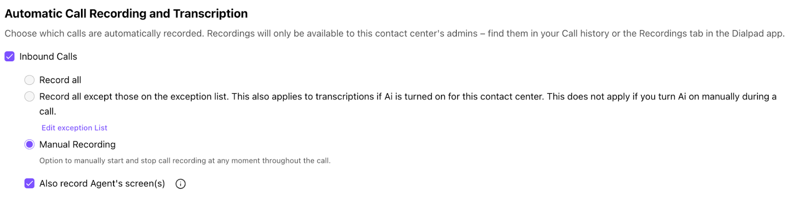 Dialpad "Automatic Call Recording and Transcription" settings section displaying selected options for Inbound Calls, Manual Recording, and Agent screen recording.