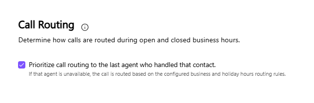 Dialpad Call Routing settings panel showing the enabled checkbox option "Prioritize call routing to the last agent who handled that contact," with descriptive text explaining fallback behavior to configured business and holiday hours routing rules when that agent is unavailable.