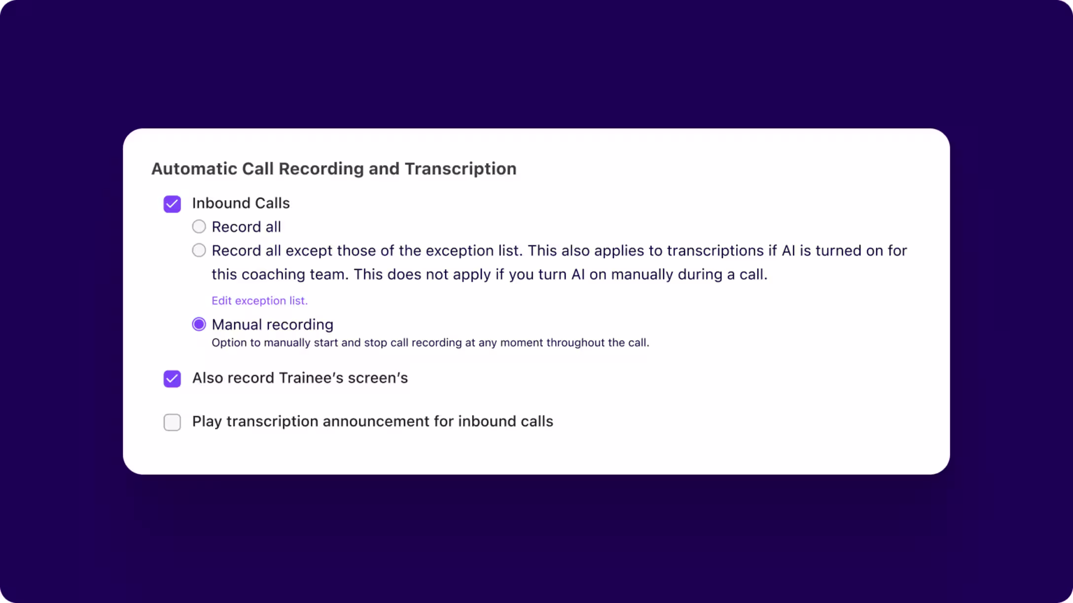 Dialpad "Automatic Call Recording and Transcription" configuration panel displaying inbound call recording options—including full recording, exception-based recording, and manual recording—alongside checkboxes to record the trainee's screen and play a transcription announcement.