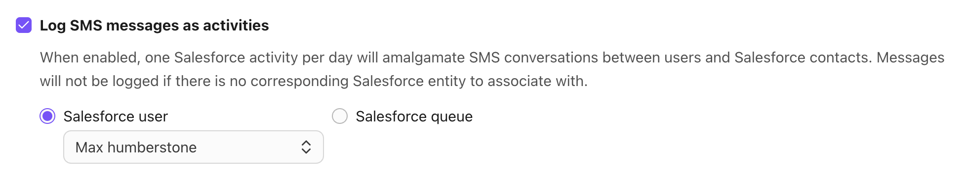 Option to log SMS messages as activities in Salesforce.