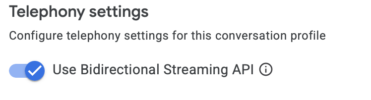 Settings for configuring telephony options, including enabling Bidirectional Streaming API.